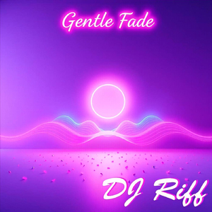Gentle Fade