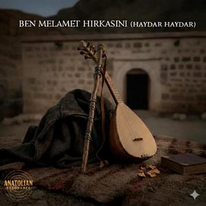 Ben Melamet Hırkasını (Haydar Haydar)