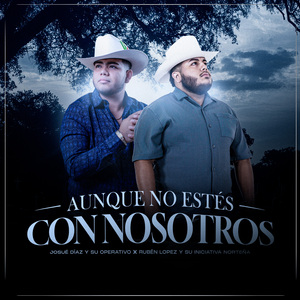Aunque No Estes Con Nosotros