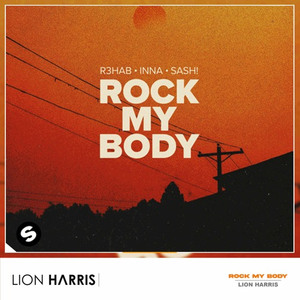 R3HAB & INNA & SASH! - Rock My Body (LION HARRIS Remix)