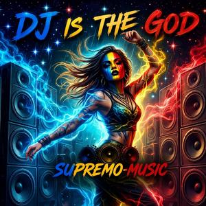 DJ IS THE GOD