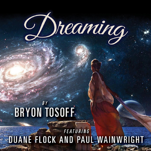 Dreaming (feat. Duane Flock & Paul Wainwright)