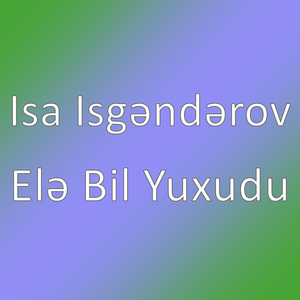 Elə Bil Yuxudu