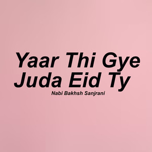 Yaar Thi Gye Juda Eid Ty