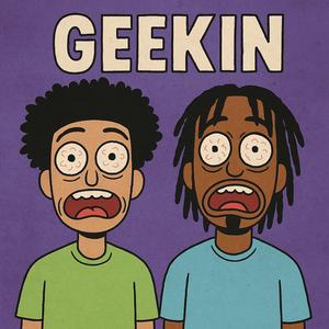 GEEKIN (feat. 071 UNO)