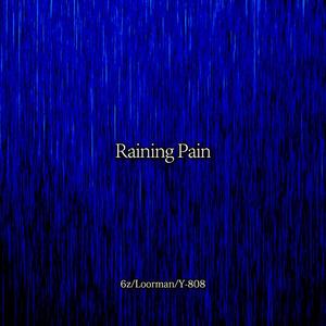 痛如雨下(Raining Pain)