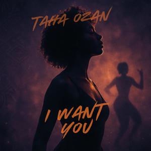 I Want You (feat. Elena & Daniel)