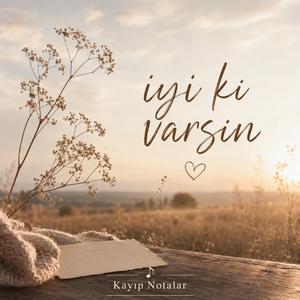 İyi ki varsın