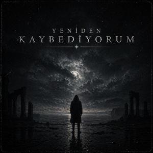 Yeniden Kaybediyorum