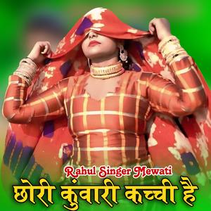 Chori Kunvaari Kacchi Hai