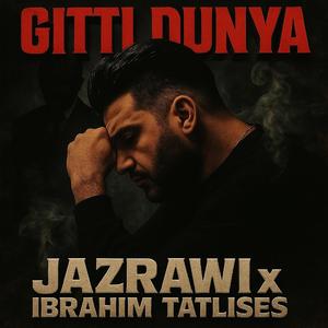 Gitti Dunya (feat. Ibrahim Tatlises)