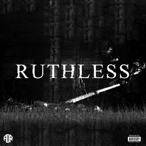 RUTHLESS