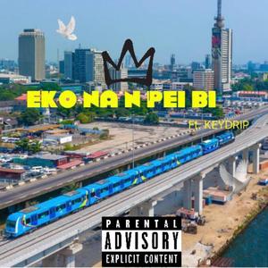 Eko na n pe bi (feat. Keydrip)