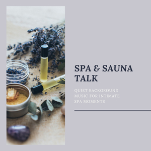 Quiet Background Music for Intimate Spa Moments