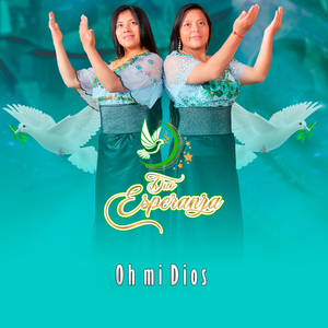 Oh Mi Dios