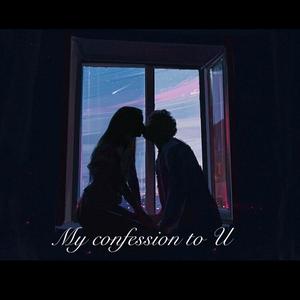 My confession to U