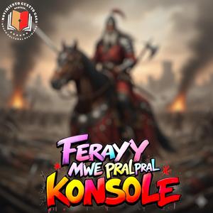Feray Mwe Pral Konsole