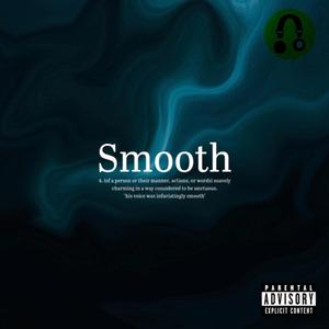 Smooth (feat. RLC & RP)