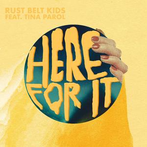 Here For It (feat. Tina Parol)