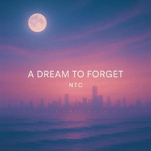 A Dream to Forget