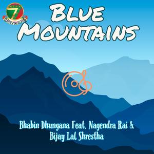 Blue Mountains (feat. Nagendra Rai & Bijay Lal Shrestha)