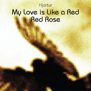 My Love Is Like a Red, Red Rose