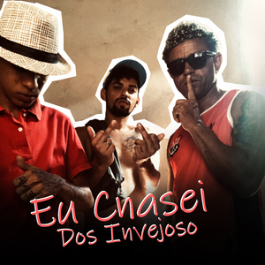 Eu Cansei dos Invejoso