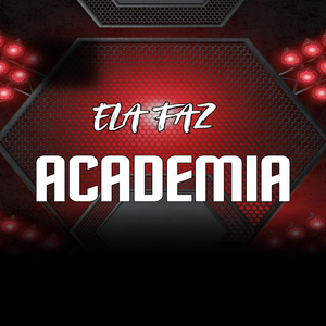 ELA FAZ ACADEMIA
