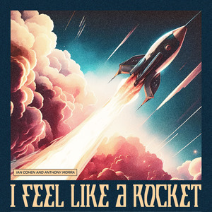 I Feel Like A Rocket
