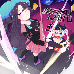 Bassdrop Waifu!?!?