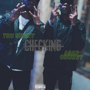 Checking (feat. A$ap Courry)