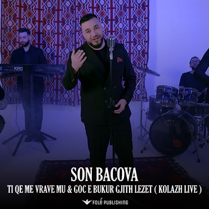 Ti qe me vrave mu & Goc e bukur gjith lezet