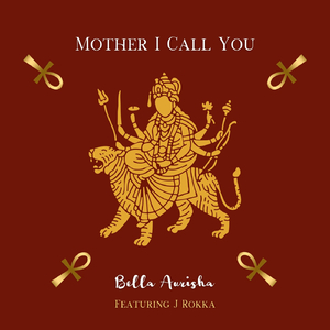 Mother I Call You (feat. J Rokka)
