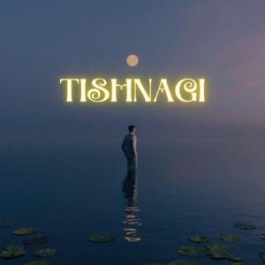 TISHNAGI