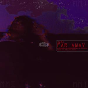 FAR AWAY