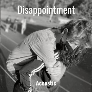 Disappointment (Acoustic)