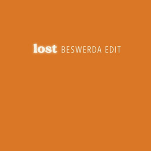 Lost (Beswerda Edit)