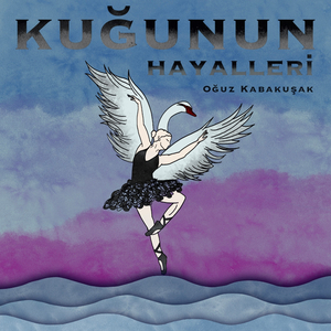 Kuğunun Hayalleri