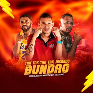 Tak Tak Tak Tak Jogando Bundão