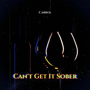 Can’t Get It Sober