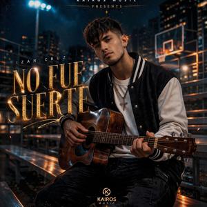 No Fue Suerte