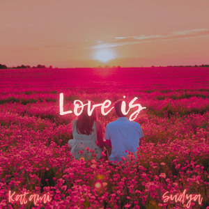 Love Is