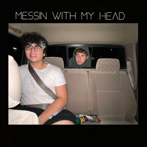 Messin With My Head
