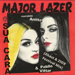 Sua Cara (Xhazt x ZIOX Festival Mix)