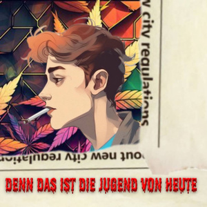 Denn Das ist die Jugend von heute