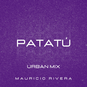 PATATÚ (Urban Mix)