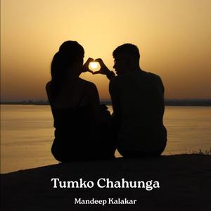 Tumko Chahunga