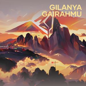 gilanya gairahmu