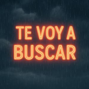 Te voy a buscar