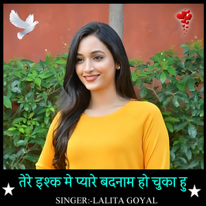 Tere Ishq me pyare badnam ho chuka hu